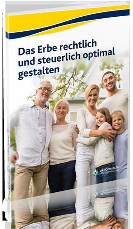Das Erbe rechtlich und steuerlich optimal gestalten