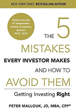The 5 Mistakes Every Investor Makes and How to Avoid Them: Getting Investing Right