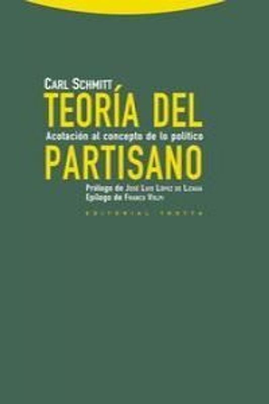 Teoría del partisano : acotación al concepto de lo político