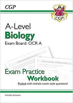 A-Level Biology: OCR A Year 1 & 2 Exam Practice Workbook - includes Answers (CGP OCR A A-Level Biology)