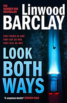 Look Both Ways: From the international bestselling author of books like Take Your Breath Away is the most electrifying new crime thriller of 2022