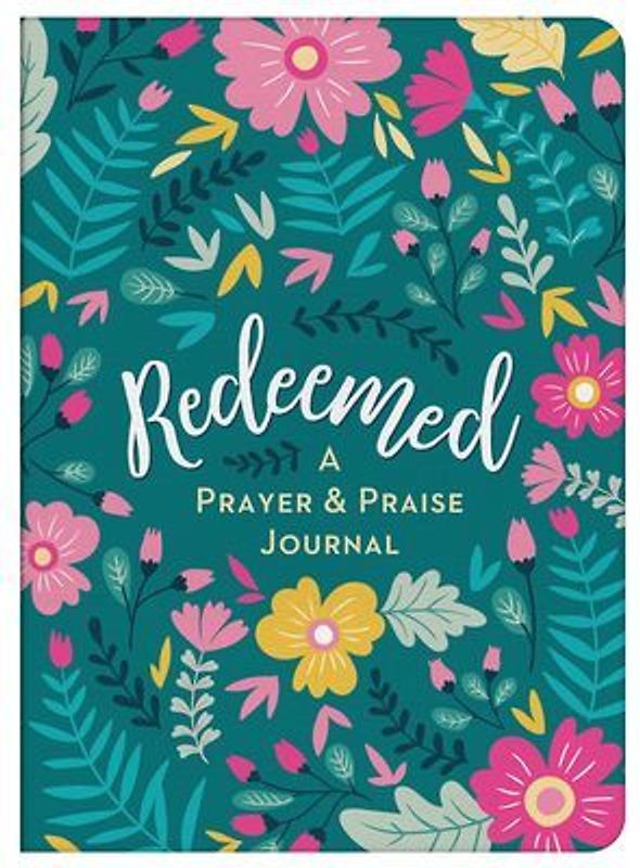 Redeemed: A Prayer & Praise Journal