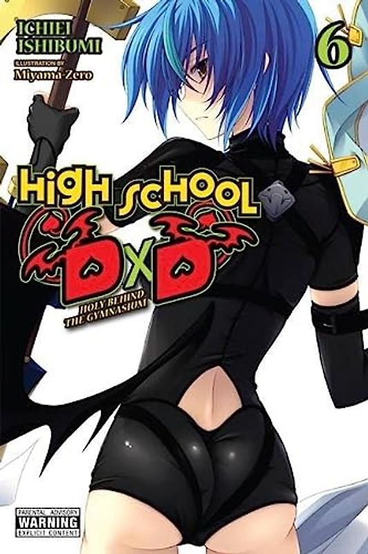 High School DxD, Vol. 6 (light novel): Holy Behind the Gymnasium (High School DXD, 6)
