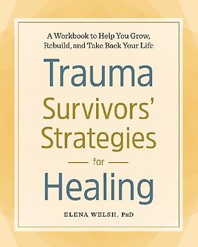 Trauma Survivors' Strategies for Healing