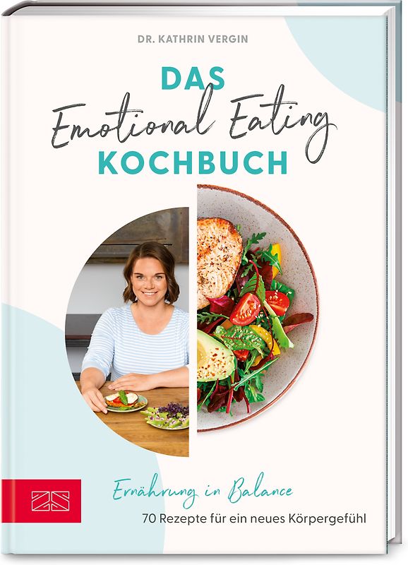 Das Emotional Eating Kochbuch