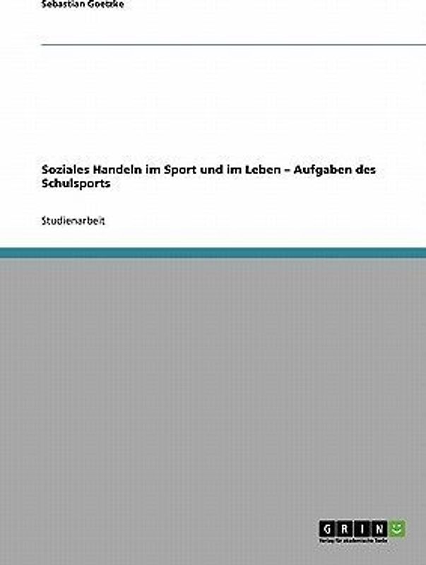Soziales Handeln im Sport und im Leben - Aufgaben des Schulsports