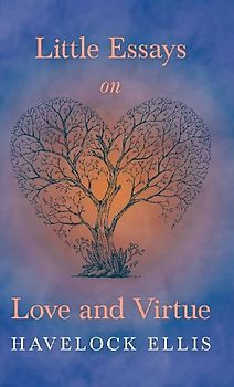 Little Essays on Love and Virtue