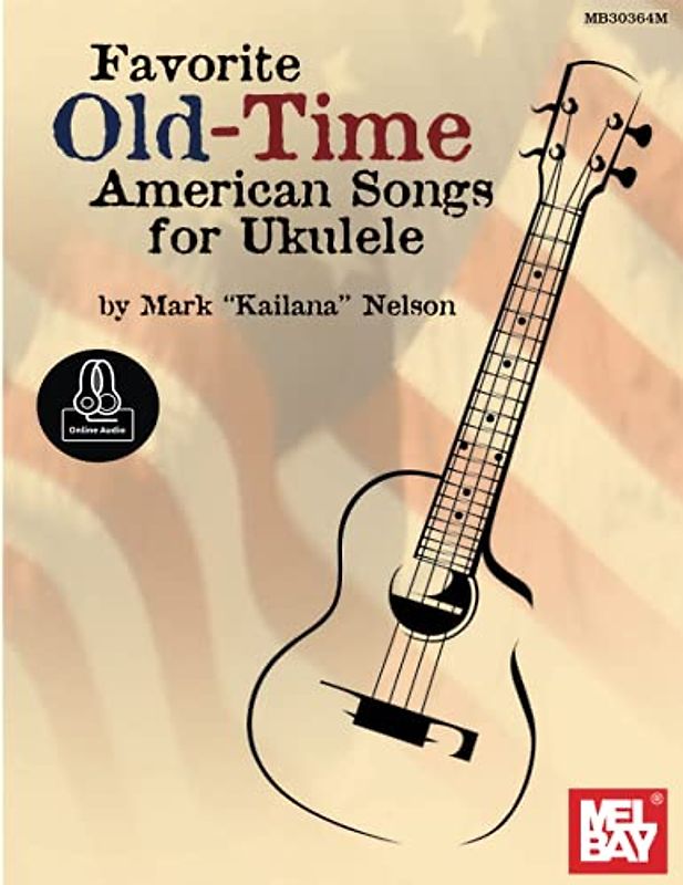 Favorite Old-Time American Songs for Ukulele