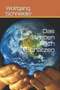 Das Streben nach Schätzen