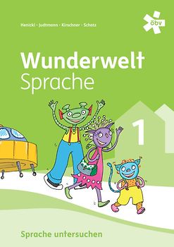 Wunderwelt Sprache 1, Sprache untersuchen