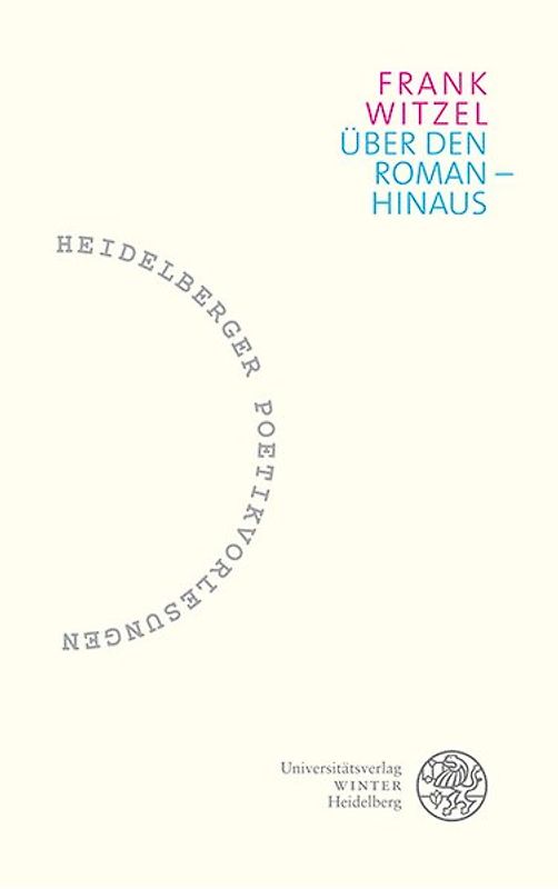 Über den Roman – hinaus