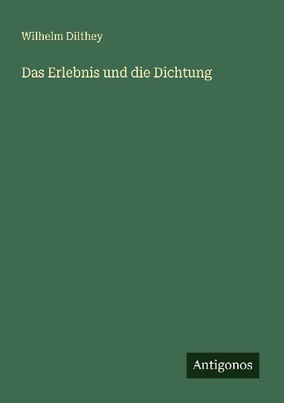 Das Erlebnis und die Dichtung