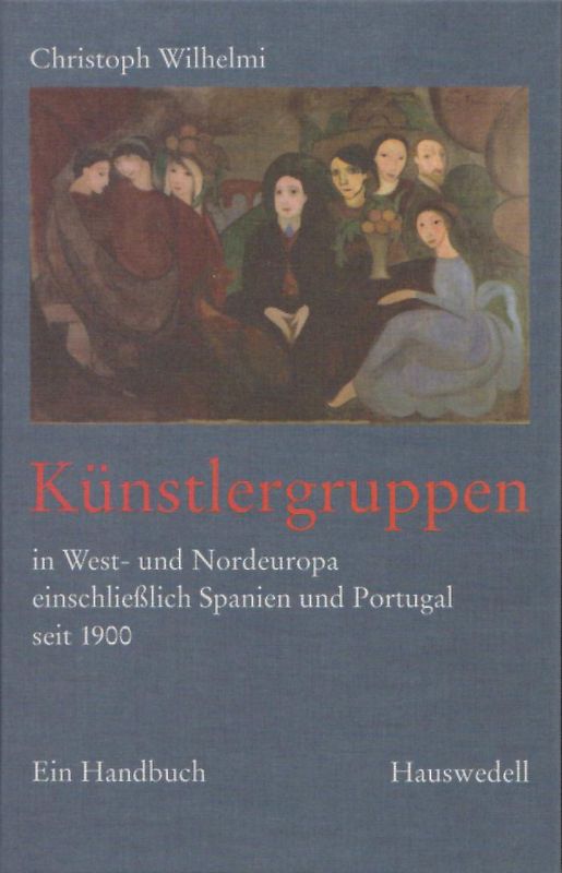 Künstlergruppen in West- und Nordeuropa einschließlich Spanien und Portugal seit 1900
