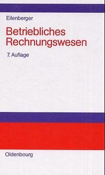 Betriebliches Rechnungswesen. Einführung in Grundlagen - Jahresabschluss - Kosten- und Leistungsrechnung