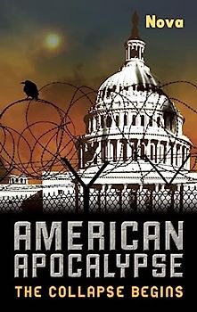 American Apocalypse: The Collapse Begins - Nova