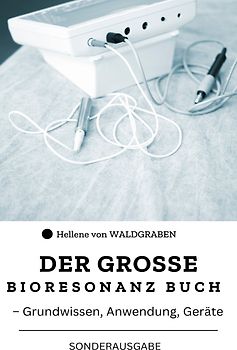 Das große Bioresonanz Buch – Grundwissen, Anwendung, Geräte : Sonderausgabe mit Vitamine