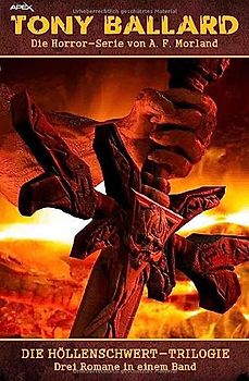 TONY BALLARD: DIE HÖLLENSCHWERT-TRILOGIE: Drei Horror-Romane in einem Band!.DE