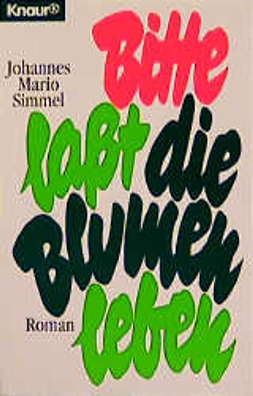 Bitte laßt die Blumen leben