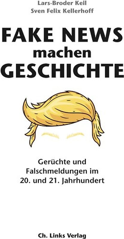 Fake News machen Geschichte