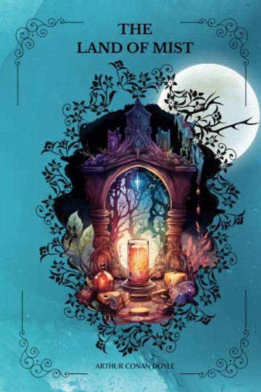 THE LAND OF MIST By Arthur Conan Doyle