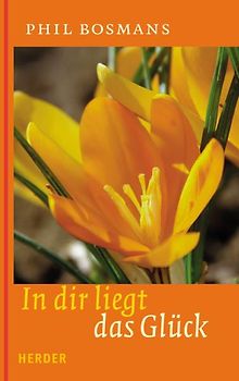 In dir liegt das Glück