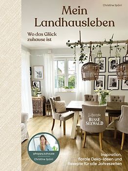 Landhausleben – wo das Glück zu Hause ist