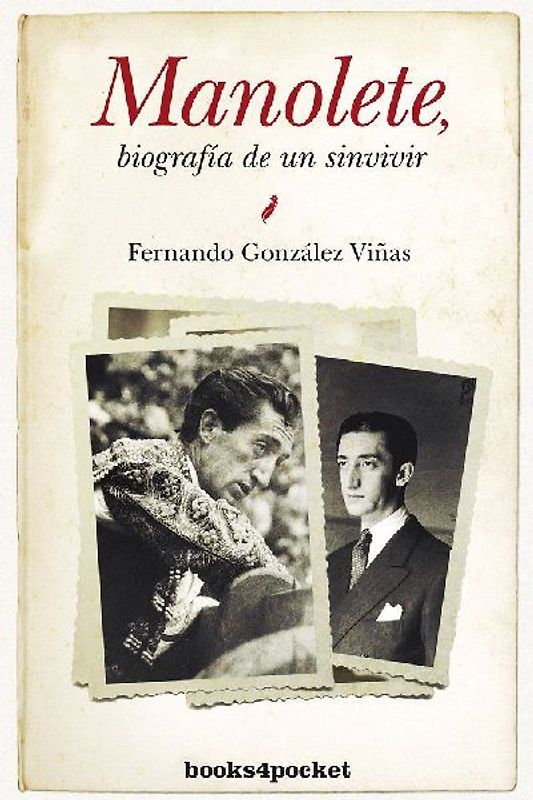 Manolete, biografía de un sinvivir
