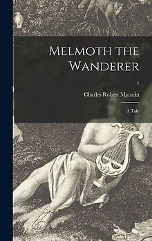 Melmoth the Wanderer: a Tale; 1