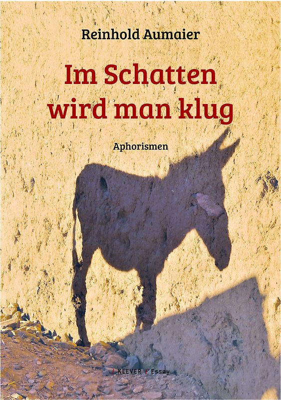 Im Schatten wird man klug