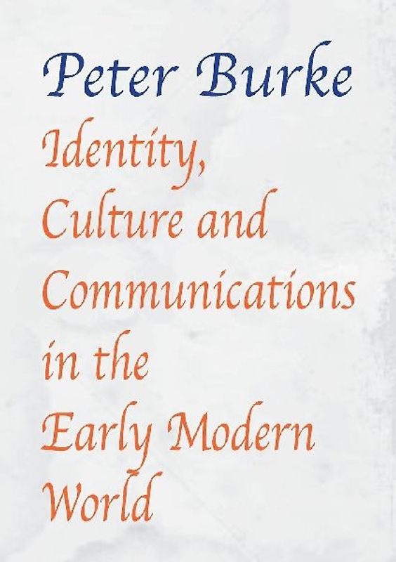 Identity, Culture & Communications in the Early Modern World