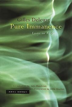 Pure Immanence: Essays On A Life (Mit Press)