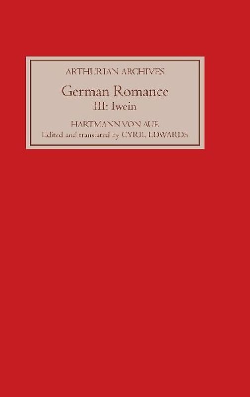 German Romance III: Iwein, or the Knight with the Lion