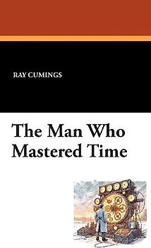 The Man Who Mastered Time