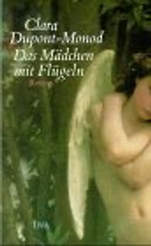 Das Mädchen mit den Flügeln. Roman