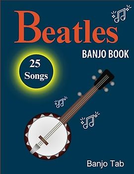 Beatles Banjo Book: 25 Songs For Tab Banjo