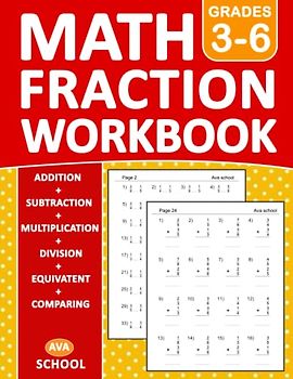 Math Fraction Workbook For Grades 3-6 Addition ,Subtraction ,Multiplication ,Division ,equivalent ,comparing With Answers: Math Fractions Practice ... | Fraction Essentials Practice Workbook