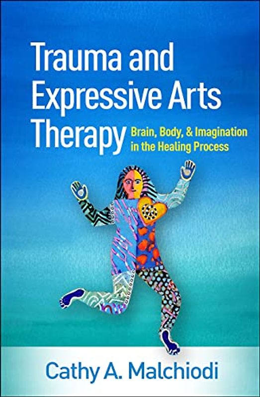 Trauma and Expressive Arts Therapy
