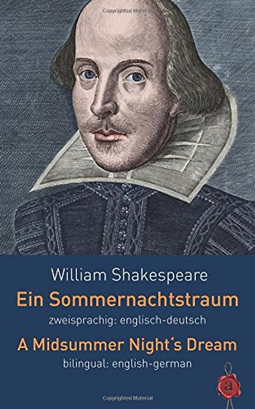 Ein Sommernachtstraum. Shakespeare. Zweisprachig: Englisch-Deutsch. Bilingual: English-German. - Shakespeare, William