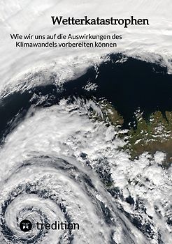 Wie wir uns auf die Auswirkungen des Klimawandels vorbereiten können