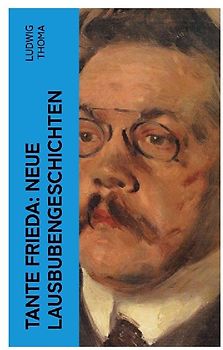 Tante Frieda: Neue Lausbubengeschichten