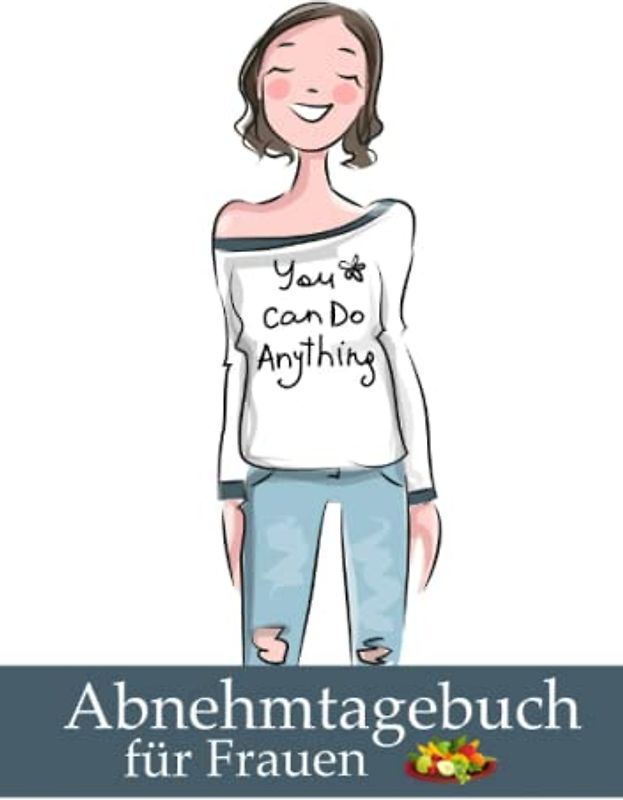 Abnehmtagebuch für Frauen: Tagebuch zum Erfassen deiner Mahlzeiten und Kalorien und zum tracken deines Gewichts