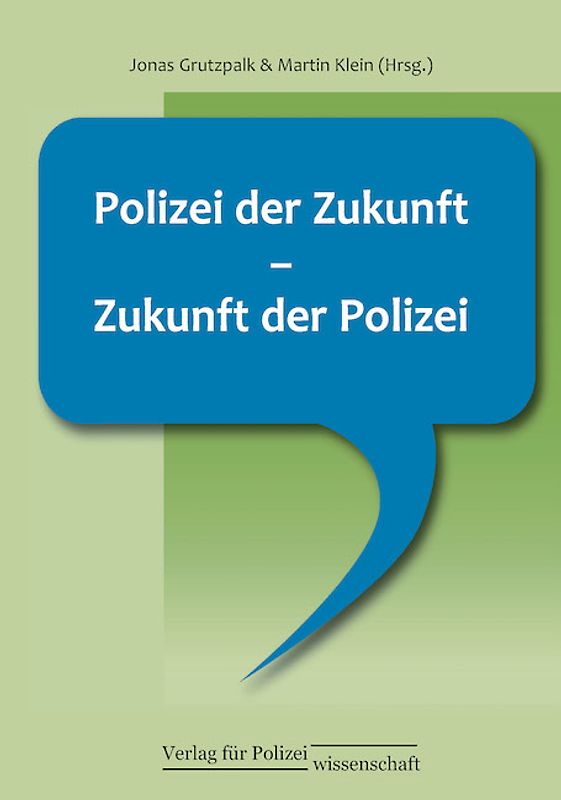 Polizei der Zukunft – Zukunft der Polizei