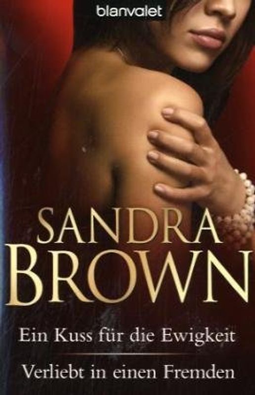 Ein Kuss für die Ewigkeit / Verliebt in einen Fremden
