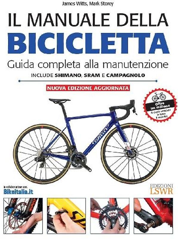 Il manuale della bicicletta. Guida completa alla manutenzione