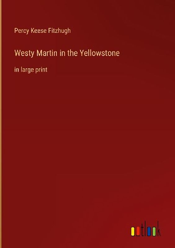 Westy Martin in the Yellowstone