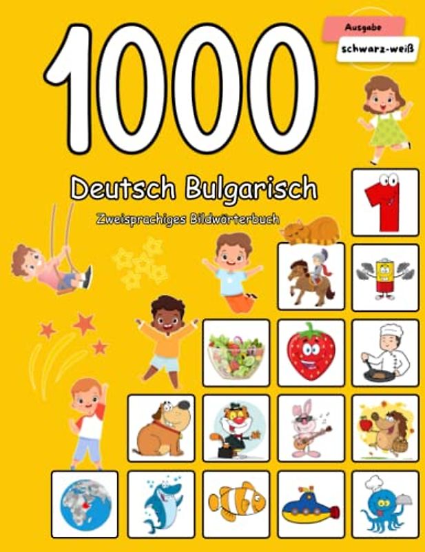 1000 Deutsch Bulgarisch Zweisprachiges Bildwörterbuch: Wortschatz schnell erweitern für Kinder