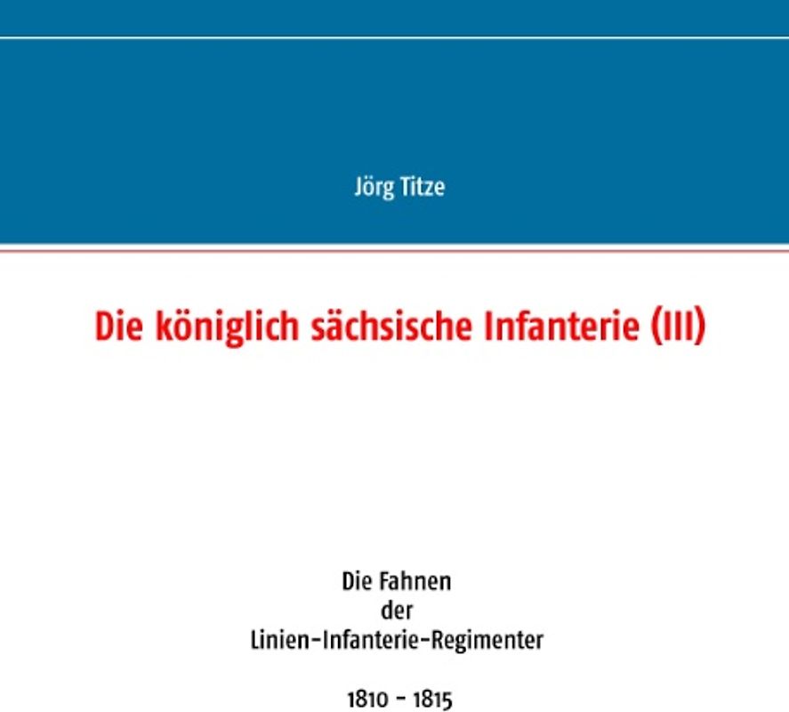 Die königlich sächsische Infanterie (III)