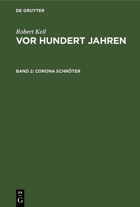 Robert Keil: Vor hundert Jahren / Corona Schröter