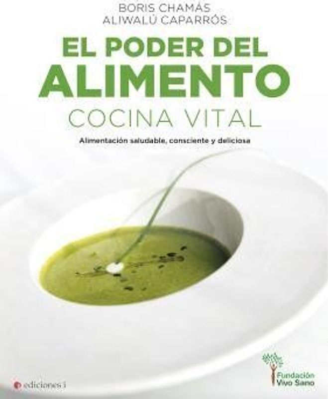 El poder del alimento : cocina vital
