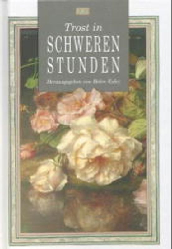 Trost in schweren Stunden